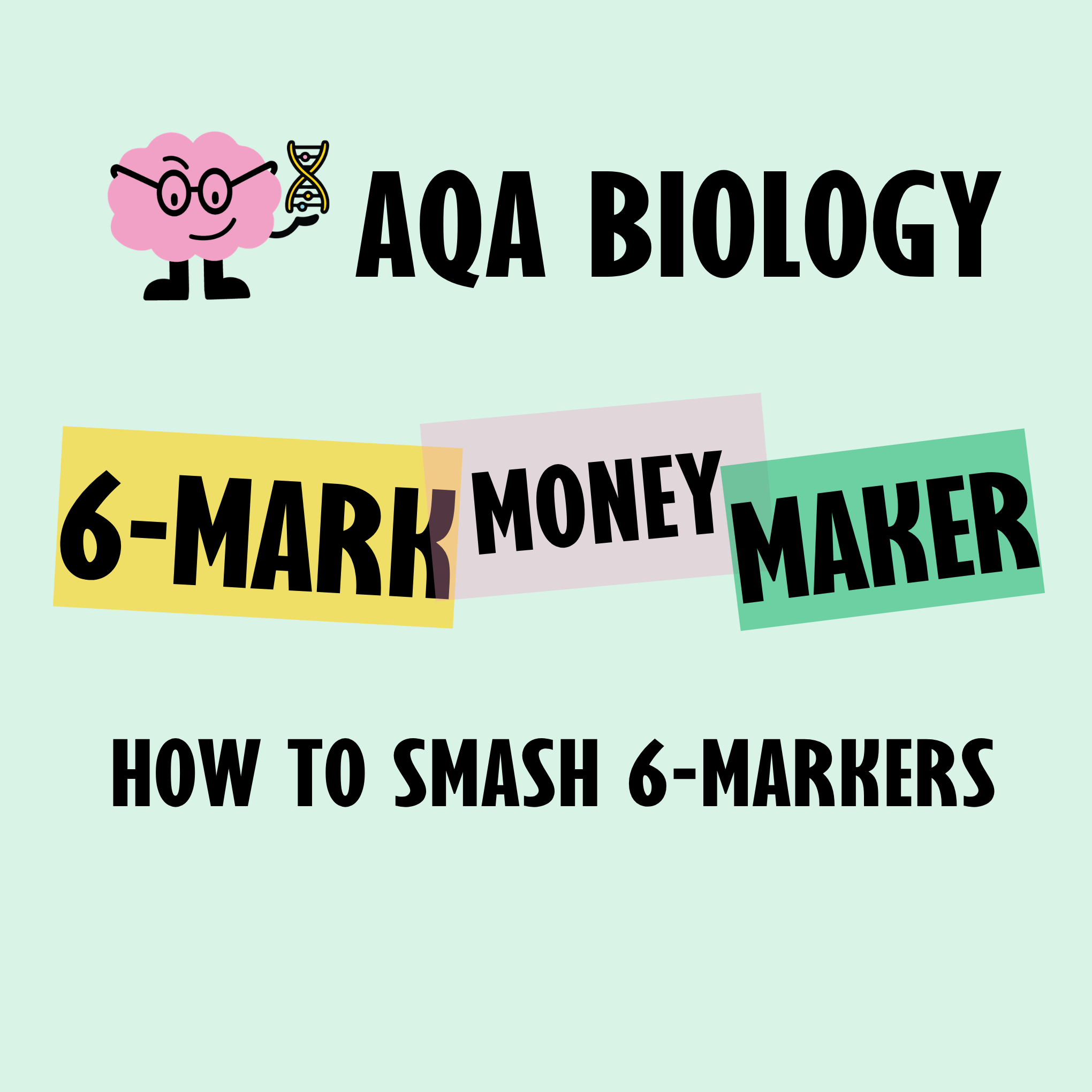 Six Mark Money Maker: AQA Combined Science Biology